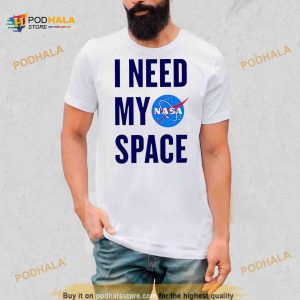 Nasa i need my space Shirt 2