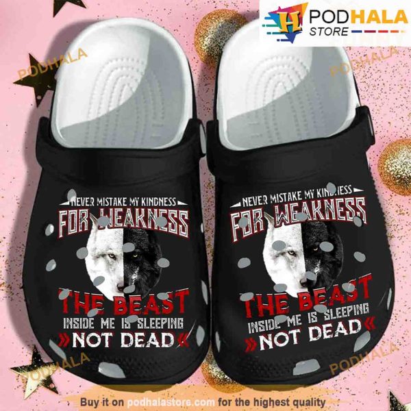 Never Mistake My Kindness For Weakness Wolf 3D Funny Crocs