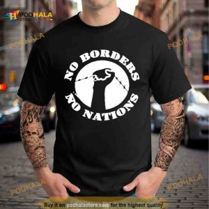 No Gods No Masters No Borders No Nations Shirt