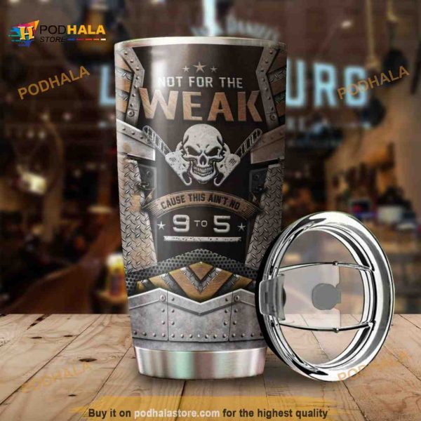 Not For The Weak Stainless Steel Cup Coffee Tumbler