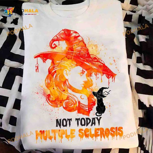 Not Today Multiple Sclerosis Awareness Witch Costume Halloween Shirt