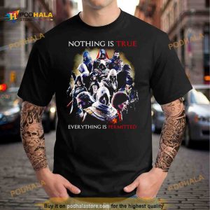 Nothing Is True Everything Is Permitted Assassins Creed T Shirt