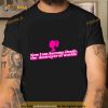 Now I Am Become Death The Destroyer Of Worlds Barbie Shirt