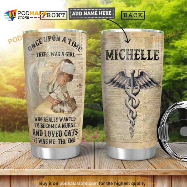 Nurse Cat Personalized Once Upon A Time There Was A Girl Coffee Tumbler