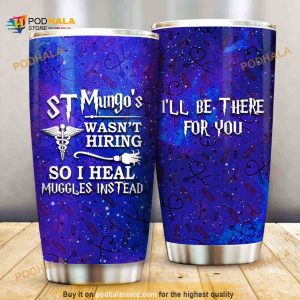 Nurse St.MungoS WasnT Hiring 103 Gift Travel Coffee Tumbler