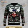 Nutcracker You Crack Me Up All Over Printed Sweater