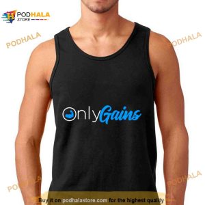 Only gains Shirt