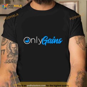 Only Gains Shirt 2