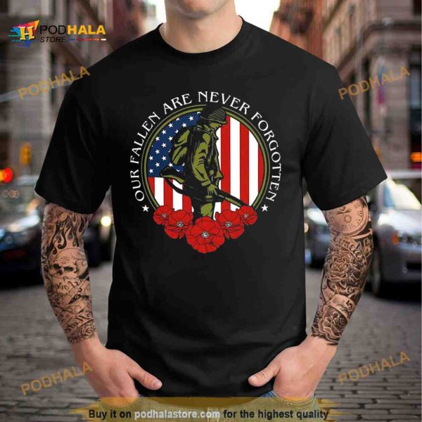 Our Fallen Are Never Forgotten USA Flag Shirt