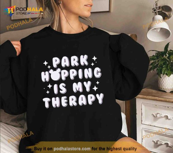 park hopping is my therapy Shirt