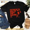 Patrick Bailey Ain’t Having It Shirt