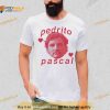 Pedrito Pascal Meme Movie Pedro Pascal Shirt