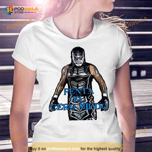 Penta El Cero Zero Miedo Pentagon Jr Aew Wrestling Shirt