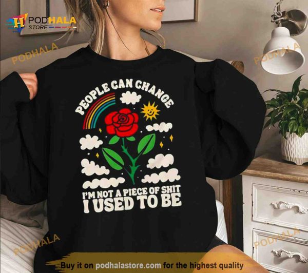 People Can Change I Think You Should Leave With Tim Robinson Shirt