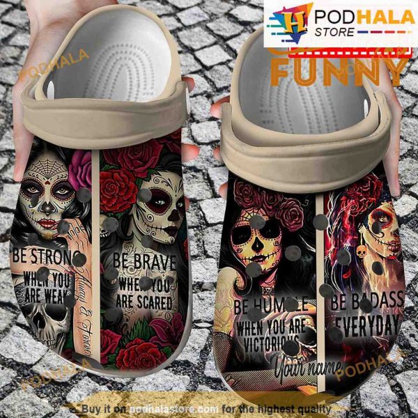Personalized Be Strong Skull 3D Funny Crocs Shoes