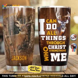 Personalized Deer Hunting Can Do All Things Through Christ Custom Coffee Tumbler