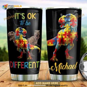 Personalized Dinosaur Autism Its Ok To Be Custom Coffee Tumbler