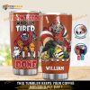 Personalized I Dont Stop When Im Tired I Stop When Im Done Custom Coffee Tumbler