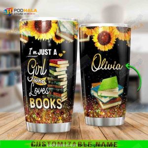 Personalized IM Just A Girl Who Loves Books Custom Coffee Tumbler