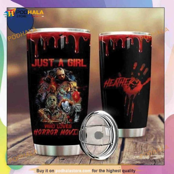 Personalized Just A Girl Who Loves Horror Movies Custom Coffee Tumbler