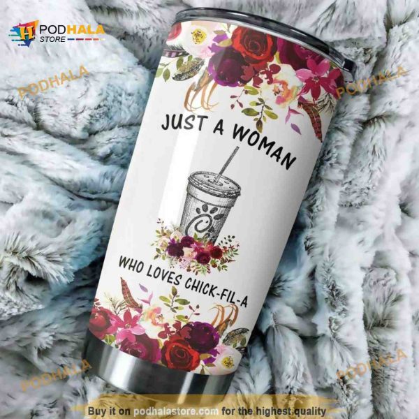 Personalized Just A Woman Who Loves Chick Fil A Custom Coffee Tumbler