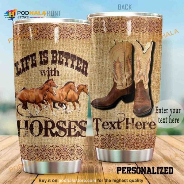 Personalized Life Is Better With Horses Custom Coffee Tumbler
