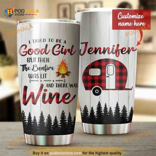 Personalized Love Camping Wine Good Girl Custom Coffee Tumbler