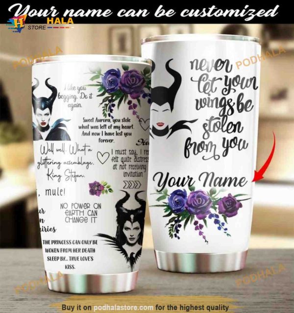 Personalized Maleficent Never Let Your Winngs Be Stolen From You Custom Coffee Tumbler