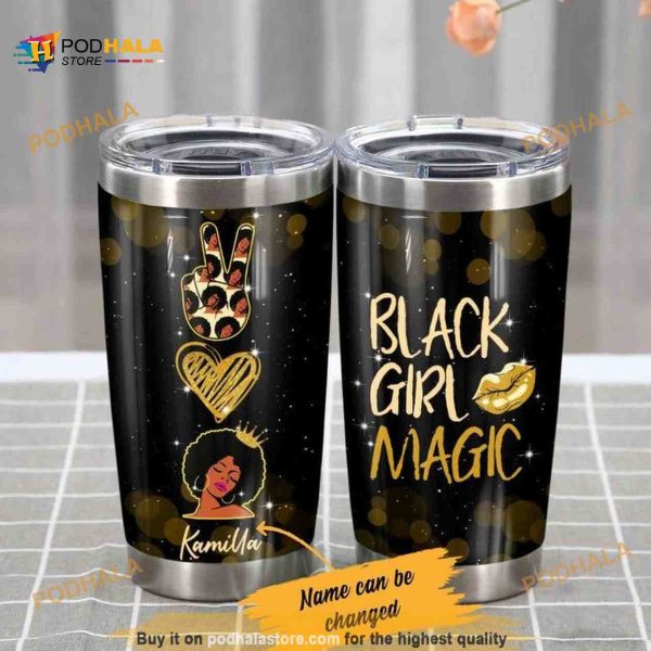 Personalized Melanin Black Girl Magic Women Custom Coffee Tumbler