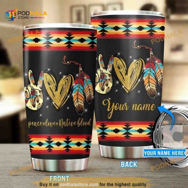 Personalized Name Peace Love Native Blood Gift Travel Custom Coffee Tumbler