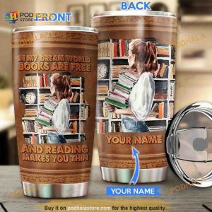 Personalized Name Reading Books Make You Thin Custom Coffee Tumbler