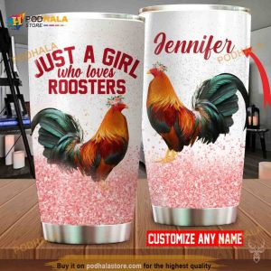 Personalized Name Rooster Just A Girl Who Loves Custom Coffee Tumbler