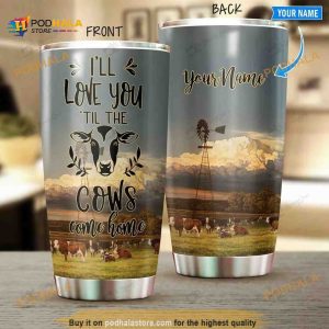 Personalized Name Windmill Love Til Cow Come Home Custom Coffee Tumbler