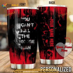 Personalized Name You Cant Kill The Boogie Man Custom Coffee Tumbler
