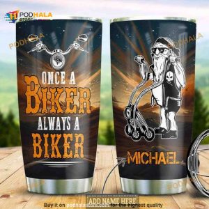 Personalized Old Once A Biker Always A Biker Custom Coffee Tumbler