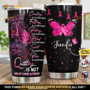 Personalized Quitting Is Not Breast Cancer Awareness Custom Coffee Tumbler
