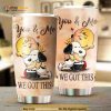 Personalized Snoopy And Charlie Brown We Got This Custom Coffee Tumbler