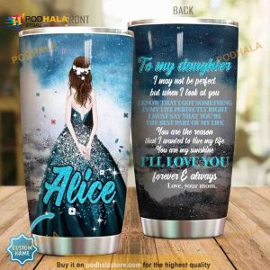 Personalized Tumbler Gift From Mom To My Daughter I'll Love You Forever And Always