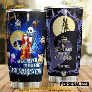 Personalized We Are Never Too Old For Jack Skellington Custom Coffee Tumbler