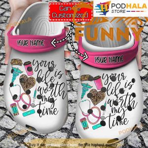 Personalized Your Life Is Worth My Time Nurse Leopard 3D Funny Crocs Classic Clog