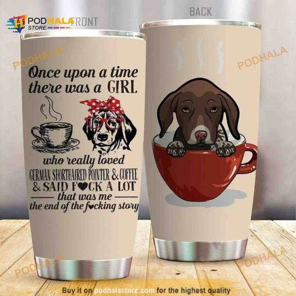 Pointer Dog A Girl Who Really Love Dog And Coffee Tumbler
