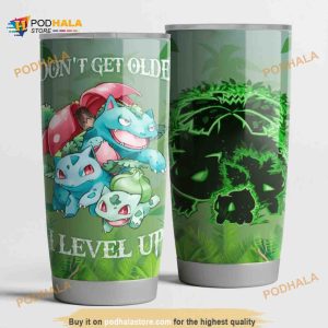 Pokemon Bulbasaur I Dont Get Older I Level Up Coffee Tumbler