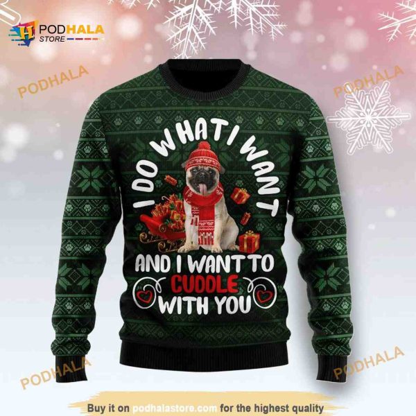 Pug I Want 3D Funny Ugly Sweater