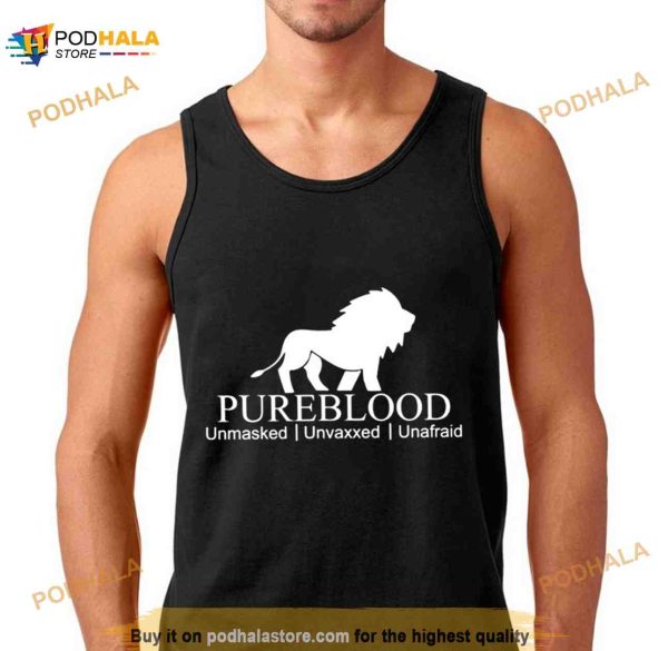 Pureblood Unmasked Unvaxxed Unafraid T Shirt