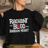 Radiant Is The Blood Of The Baboon Heart The Venture Bros Shirt