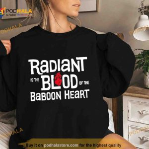 Radiant Is The Blood Of The Baboon Heart The Venture Bros Shirt