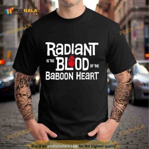 Radiant Is The Blood Of The Baboon Heart The Venture Bros Shirt 2