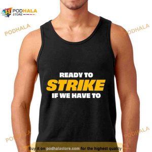 Ready To Strike If We Have To Shirt 2