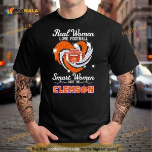 Real Women Love Football Smart Women Love The Clemson Shirt