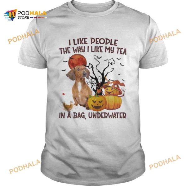 Red Dachshund I Like People The Way I Like My Tea In A Bag Underwater Halloween Shirt